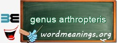 WordMeaning blackboard for genus arthropteris